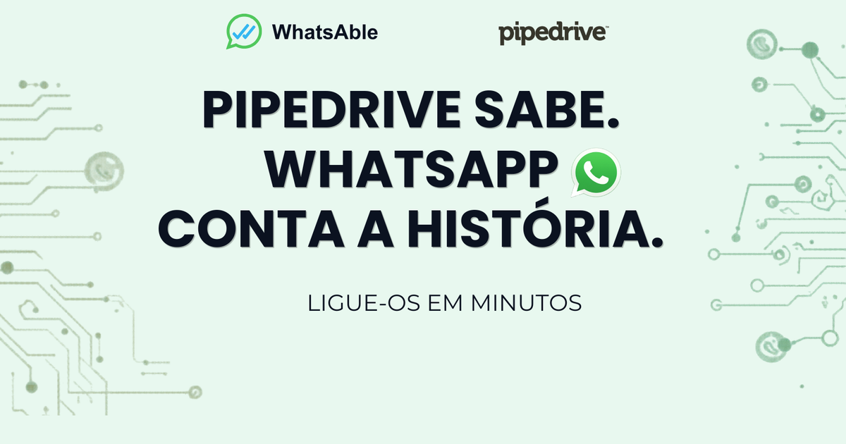 Pipedrive sabe. WhatsApp avisa. Conecte os dois em minutos.