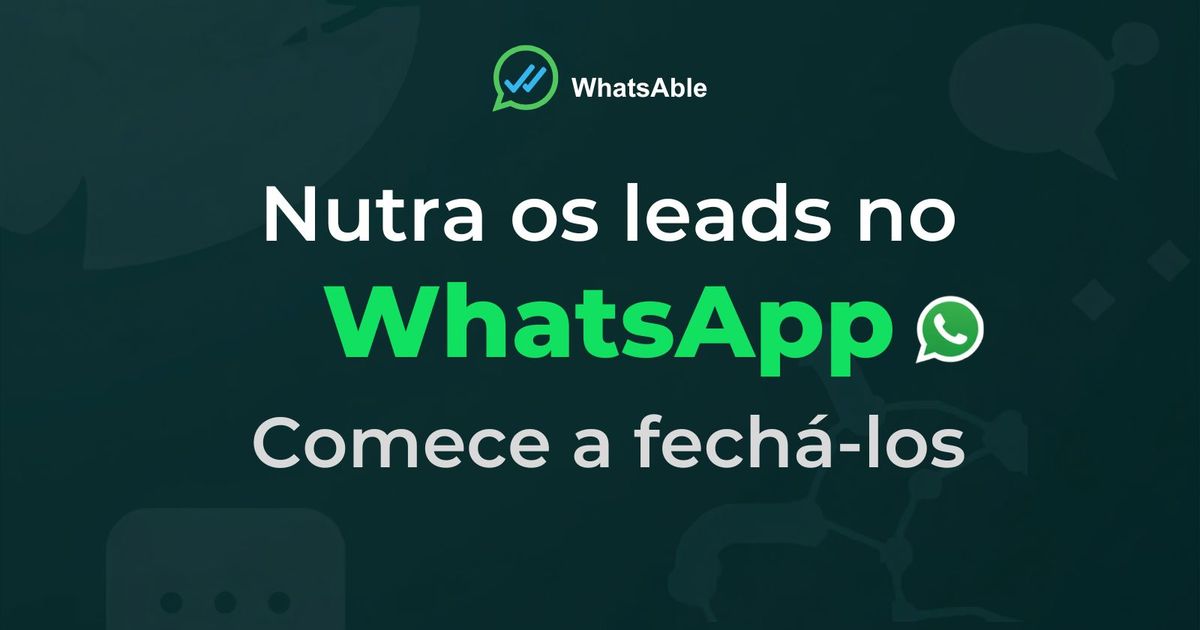 Nutra seus leads no WhatsApp, do primeiro contato ao fechamento