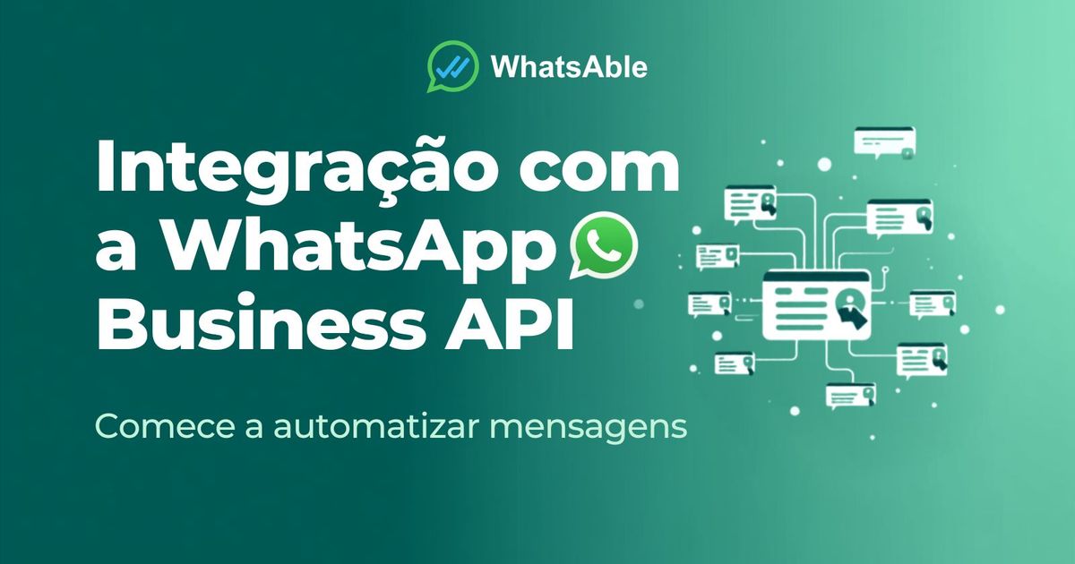 Integração com a WhatsApp Business API: conecte o WhatsApp às ferramentas que você já usa