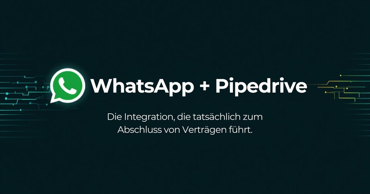 WhatsApp + Pipedrive: die Integration, die wirklich Deals abschließt