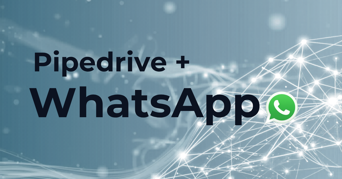 Pipedrive + WhatsApp ohne Sperrrisiko