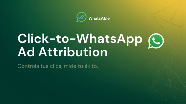 Atribución Click-to-WhatsApp: data de origen completa