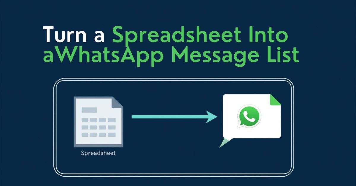 How to Send WhatsApp Messages From a Spreadsheet (The Safe Way)