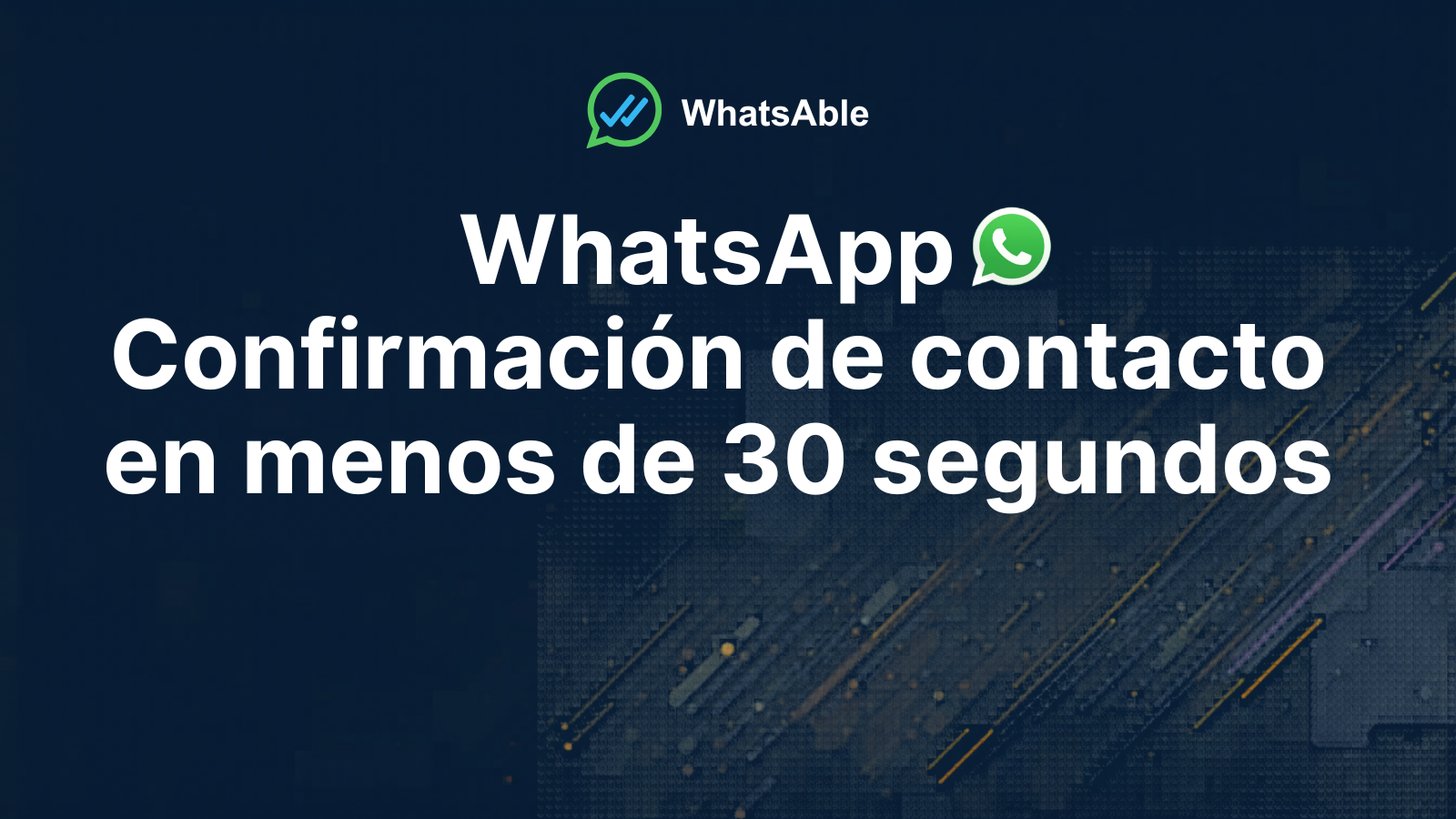 Cómo responderle a cada lead en 30 segundos: el playbook de WhatsApp speed-to-lead