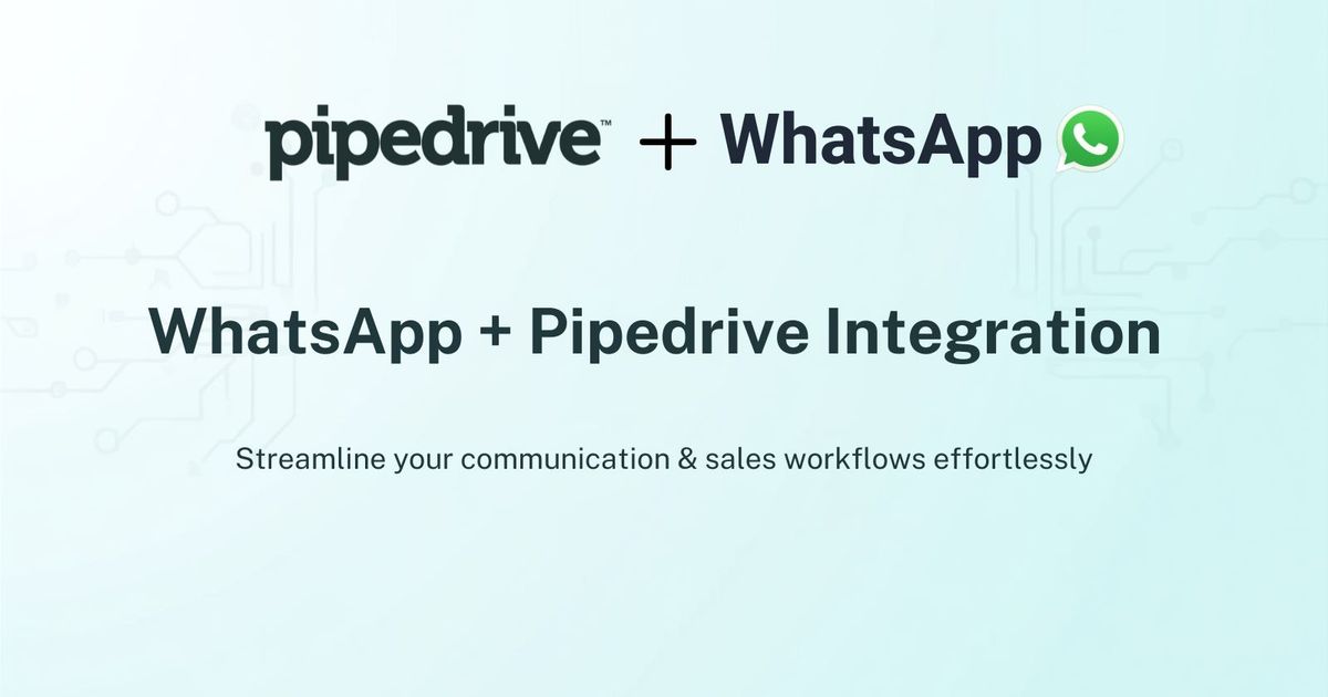 How to Connect WhatsApp to Pipedrive (and Actually Get Replies)