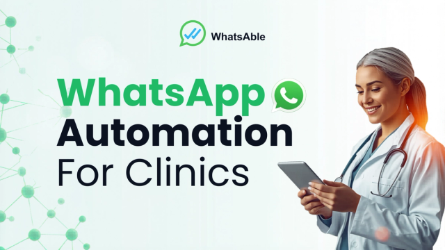 WhatsApp Automation for Clinics: 8 Ways to Cut No-Shows and Keep Patients in 2026