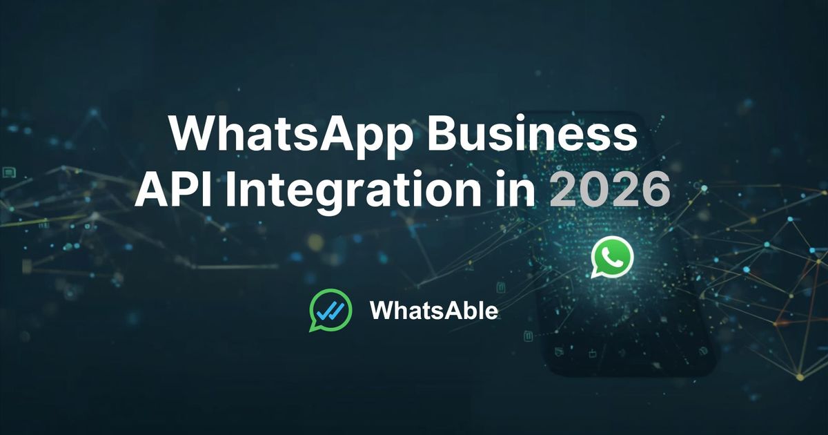 WhatsApp Business API Integration: A Practical Guide for Growing Businesses