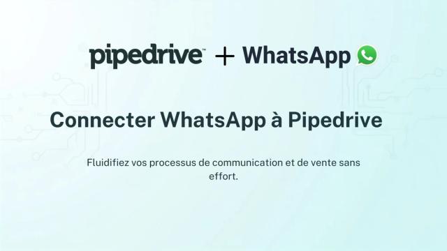 Connecter WhatsApp à Pipedrive (sans code)