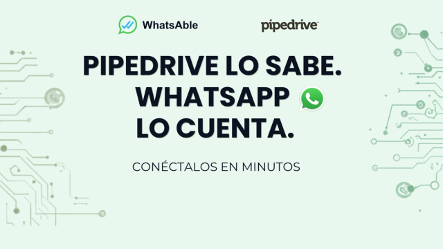 Pipedrive + WhatsApp: conéctalos en minutos
