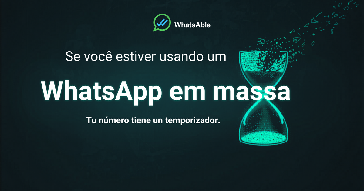 Se você usa uma ferramenta de "WhatsApp em massa", seu número está com o tempo contado