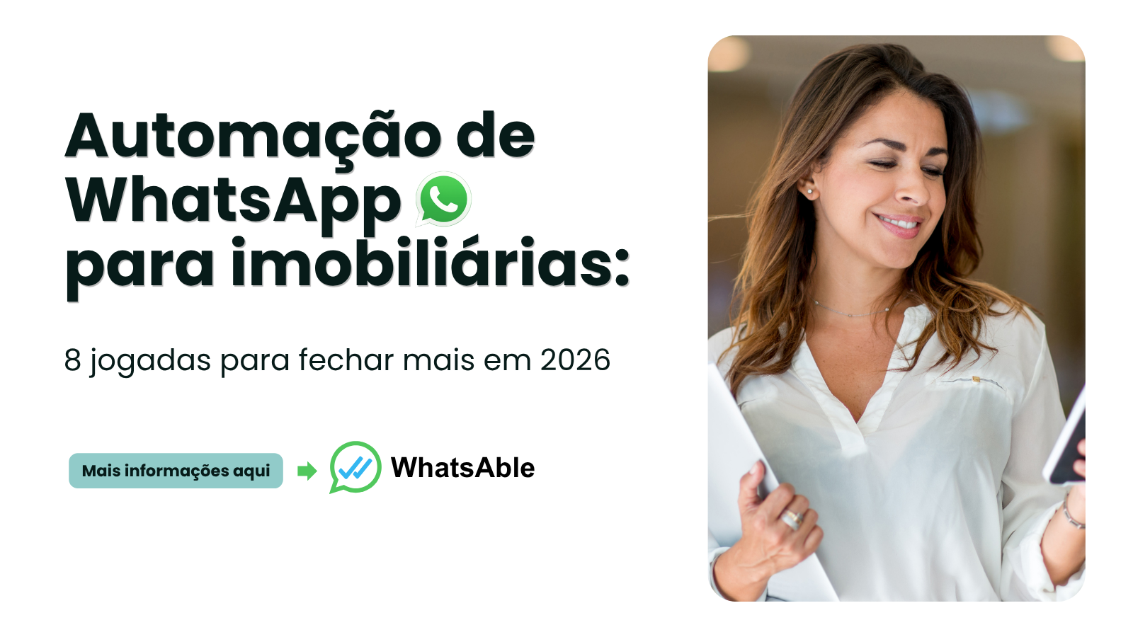 Automação de WhatsApp para imobiliárias: 8 jogadas para fechar mais em 2026