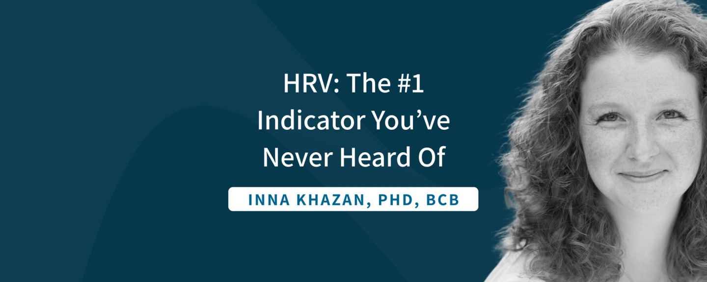 Woman with curly hair smiling at camera, identified as Inna Khazan, PhD, BCB, next to text reading "HRV: The #1 Indicator You've Never Heard Of