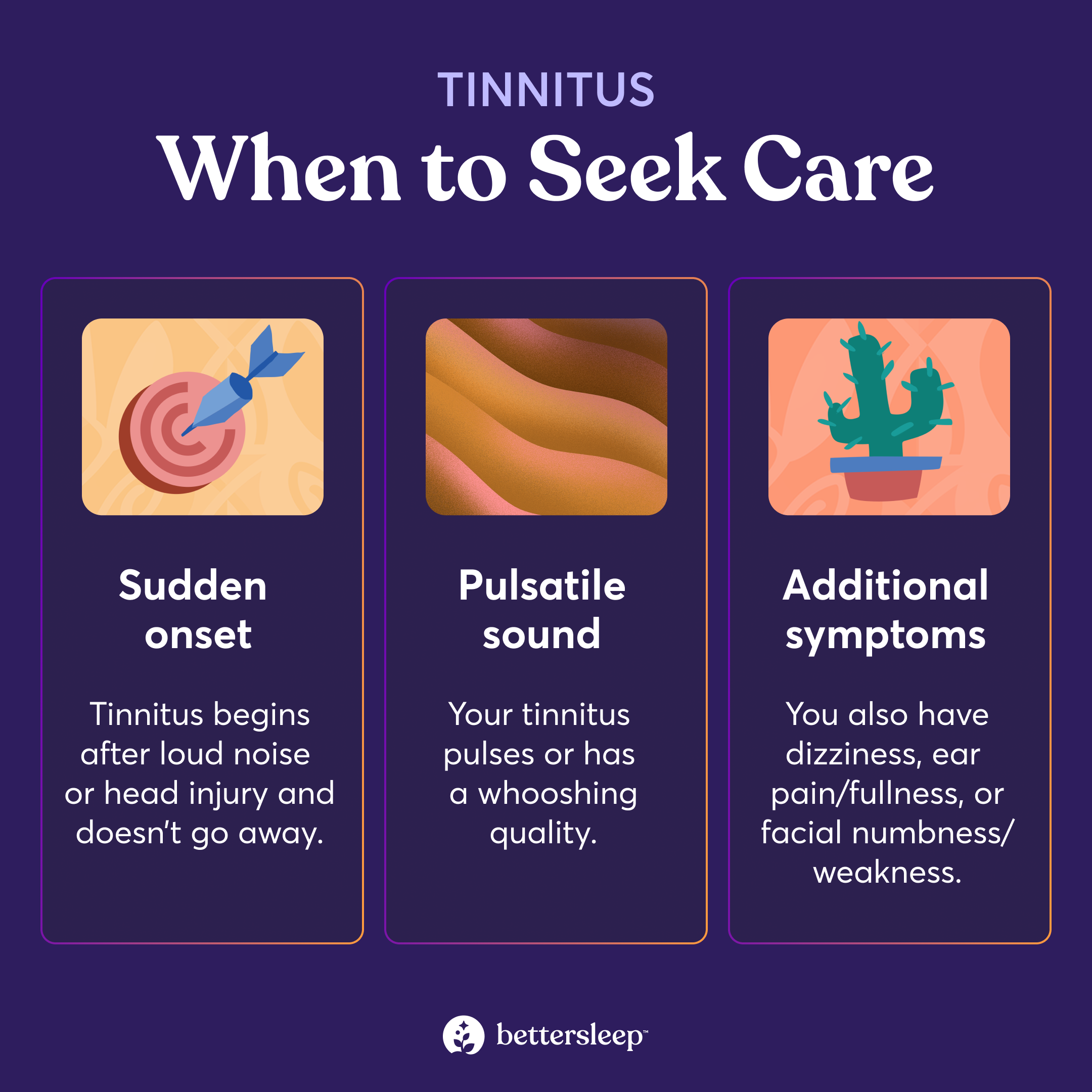 Infographic that shares when to seek care for tinnitus: for sudden onset, pulsatile sound, or additional symptoms like dizziness.