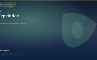 Hepcludex: FDA Accelerated Approval — Infectious Diseases (HDV) & GCC Access Hepcludex: FDA Accelerated Approval — Infectious Diseases (HDV) & GCC Access