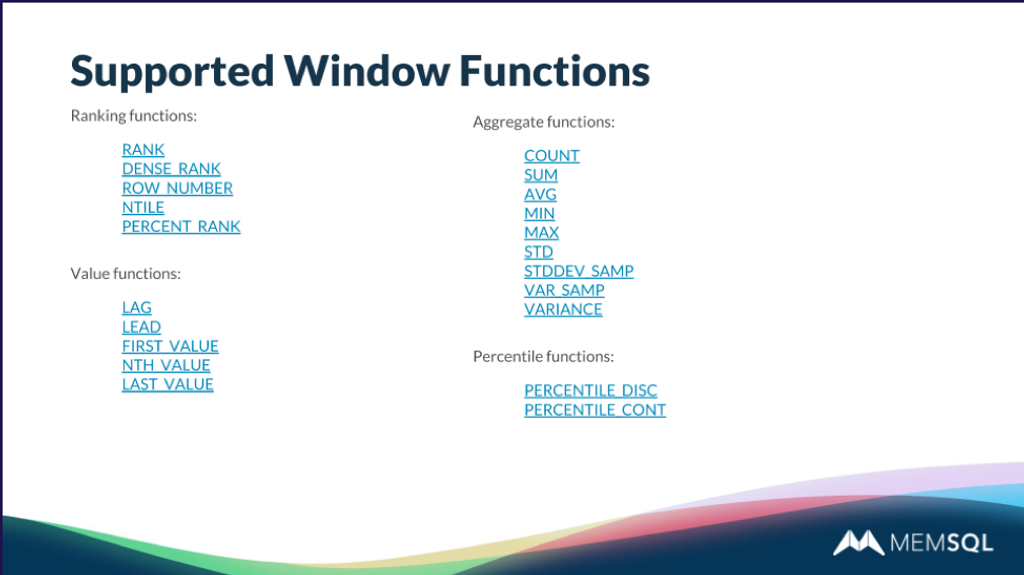 Specific window funcions include rank, value, aggregation, and percentile functions