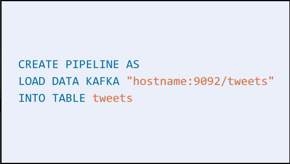 The SingleStore CREATE PIPELINE statement names a Kafka pipeline as its input source.