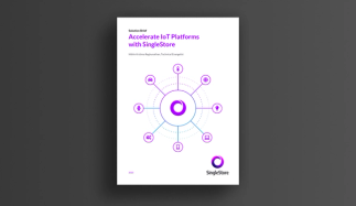 Accelerate IoT Platforms with SingleStore