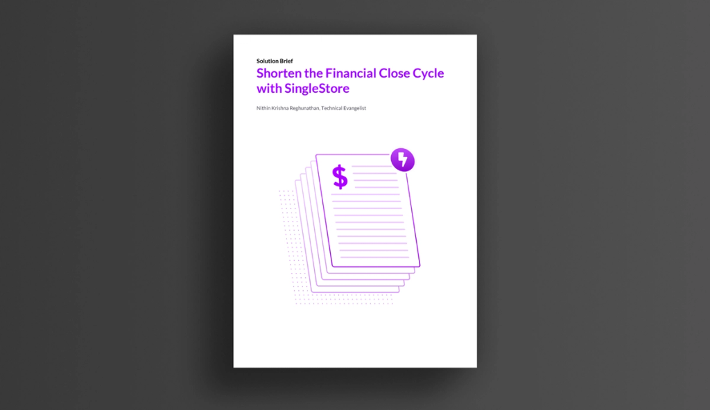 Shorten the Financial Close Cycle with SingleStore