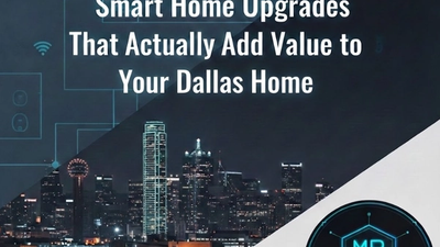 Smart Home Upgrades That Actually Add Value to Your Dallas Homes