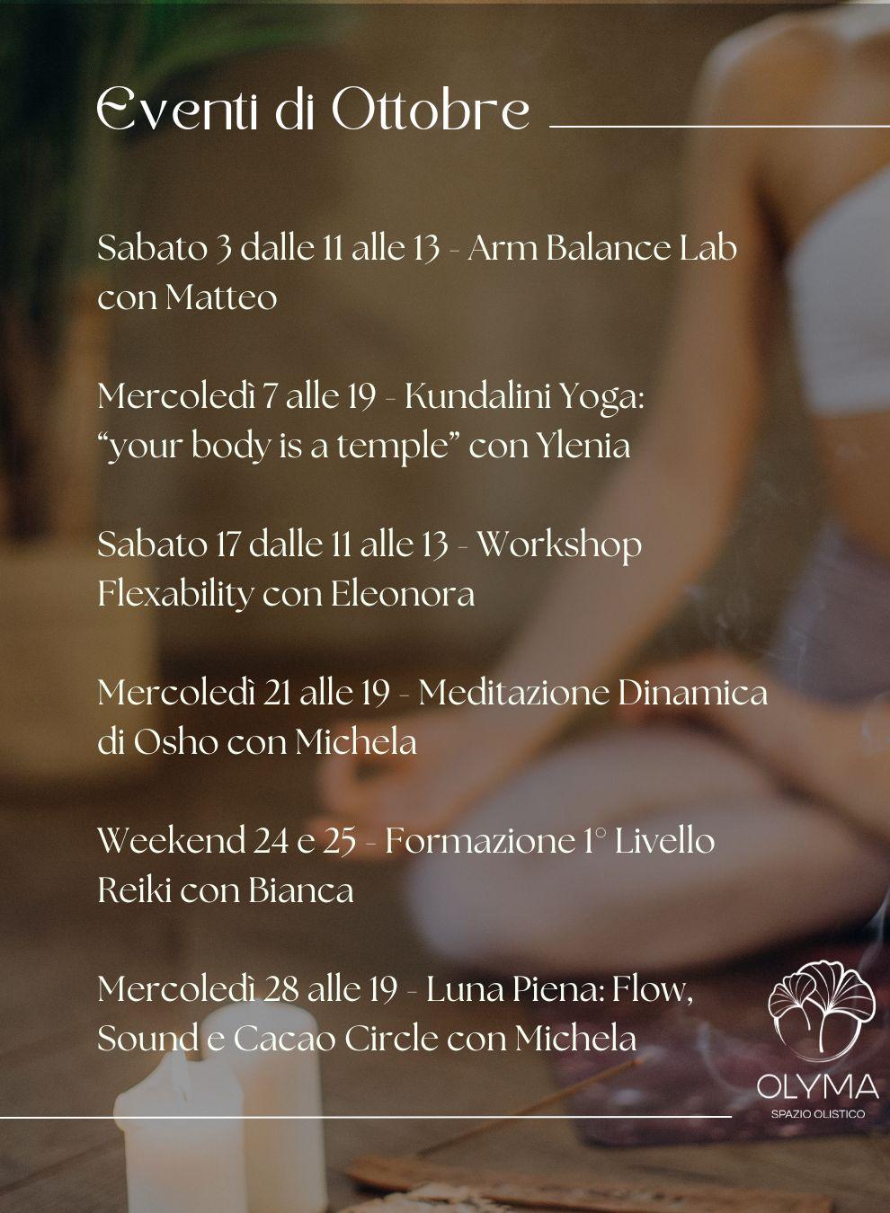 Elenco degli eventi di Ottobre, Arm Balance, Kundalini, Flexibility, Meditazione Osho, Reiki, Sound Healing e cerimonia del cacao