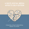 6 Ways Social Media Affects Self-Esteem