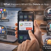 5 Things That Happen When You Delete an App
