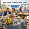 7 Ways Customer Experience Drives Growth