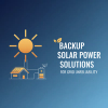 Backup Solar Power Solutions for Grid Unreliability: Reliable Energy Storage and Incentives
