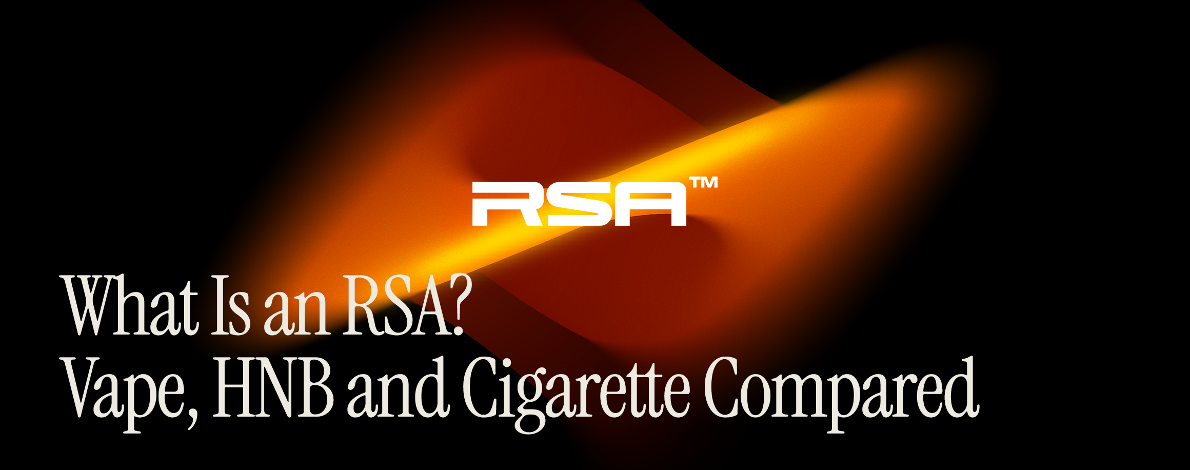 What Is an RSA? Vape, HNB and Cigarette Compared