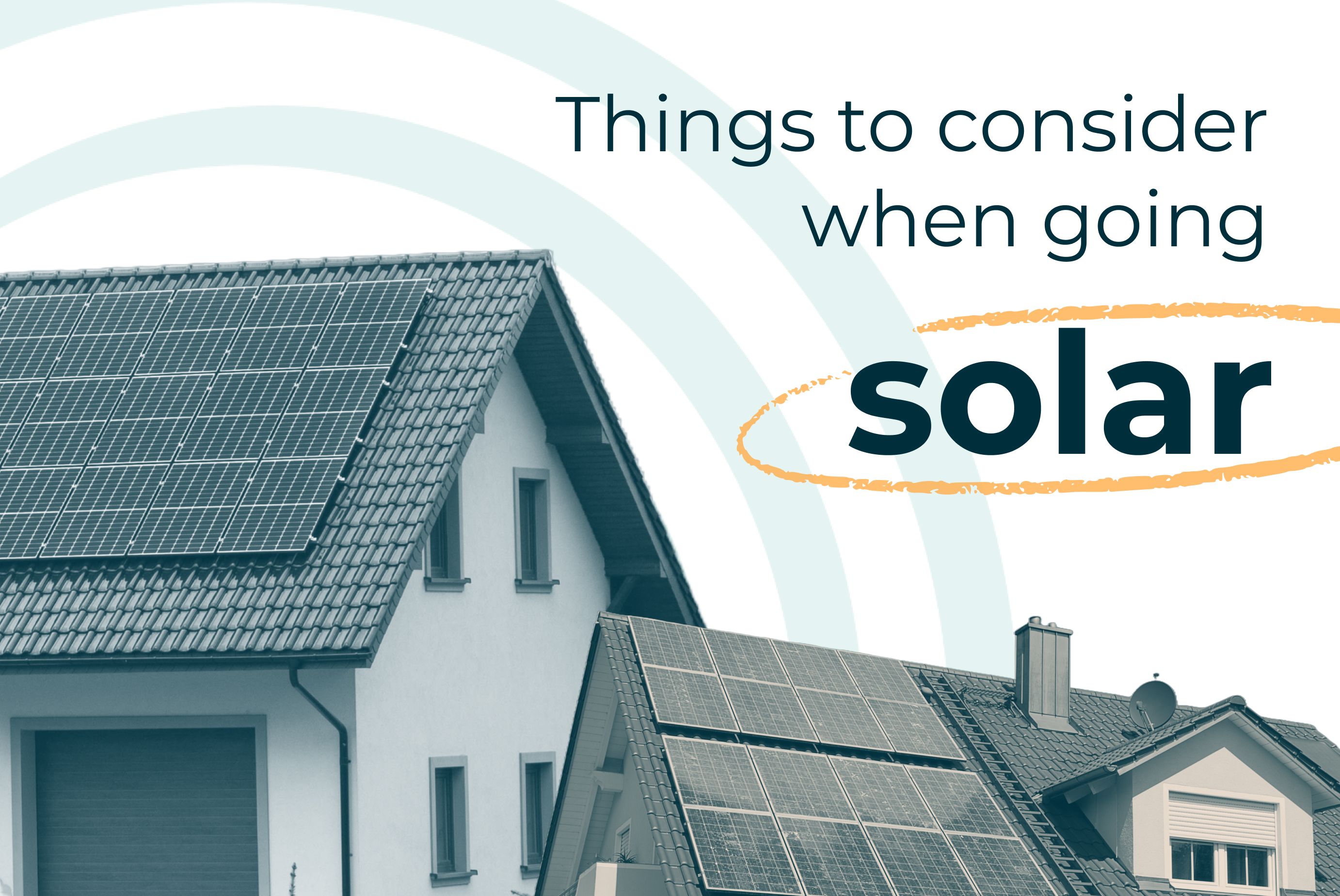 Things to Consider When Going Solar