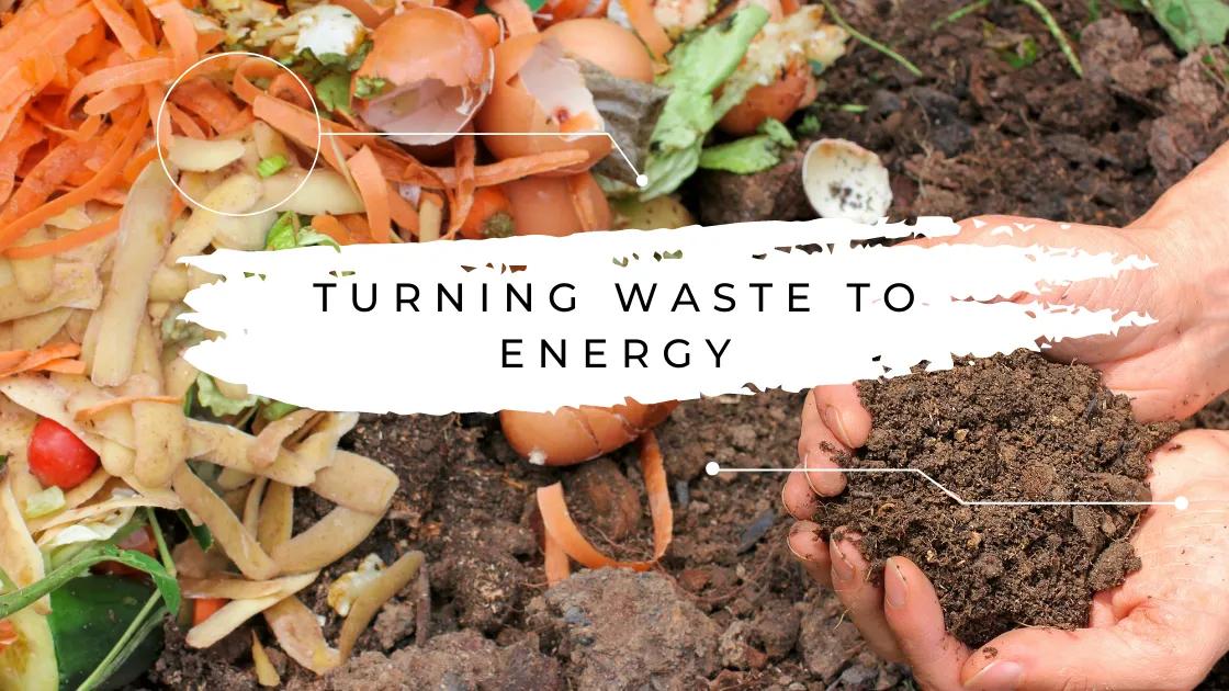 Turning Waste to Energy