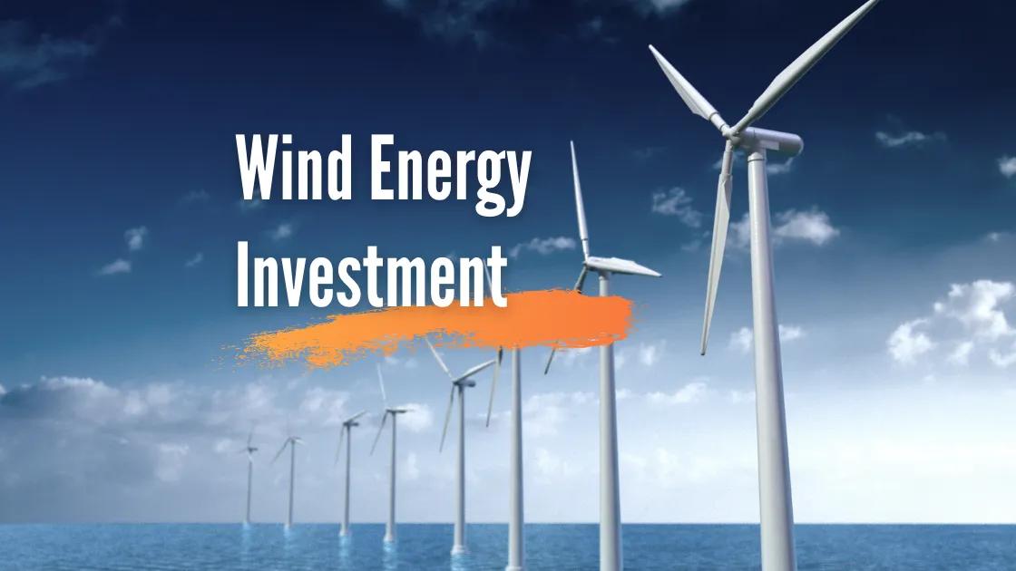 Wind Energy Investment