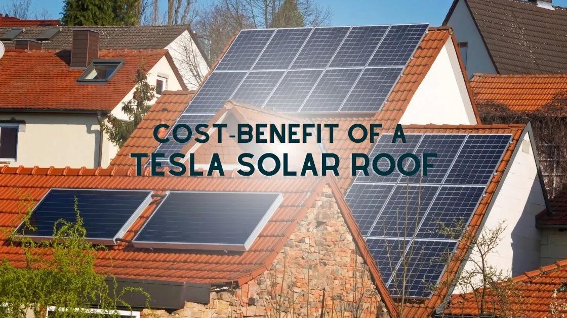 Cost-Benefit of a Tesla Solar Roof