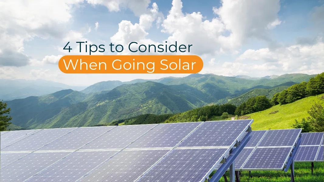 4 Tips to Consider When Going Solar