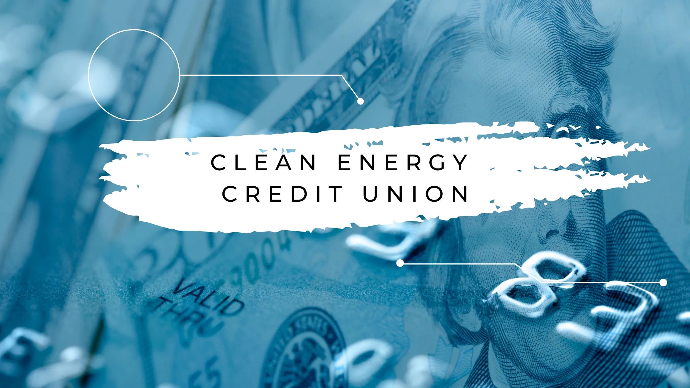 Clean Energy Credit Union