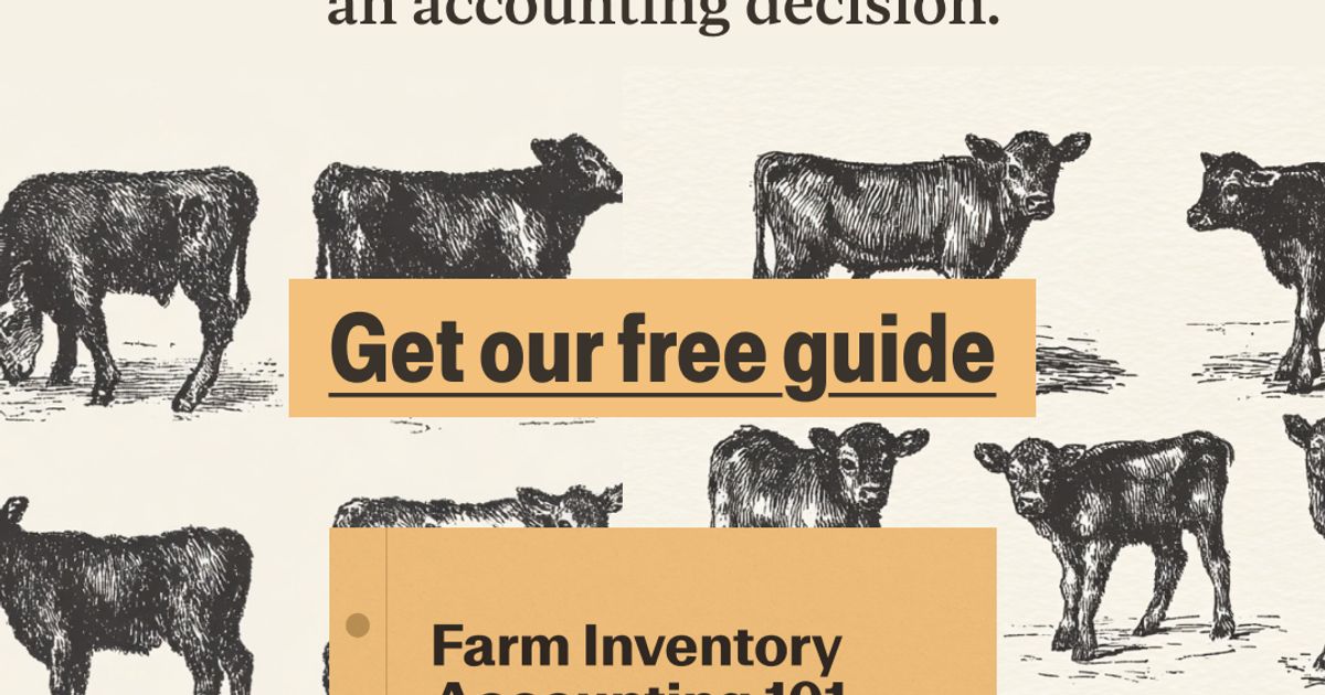 Farm Inventory Example Farm Inventory Accounting 101 - Ambrook Education