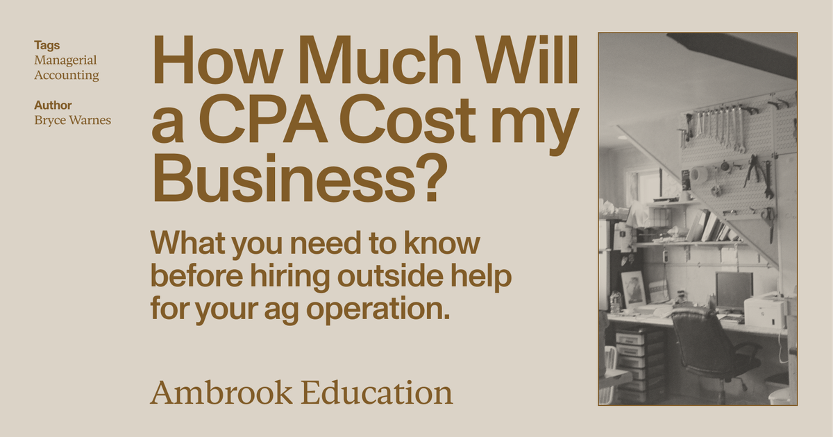 How Much Will a CPA Cost My Agricultural Business? - Ambrook