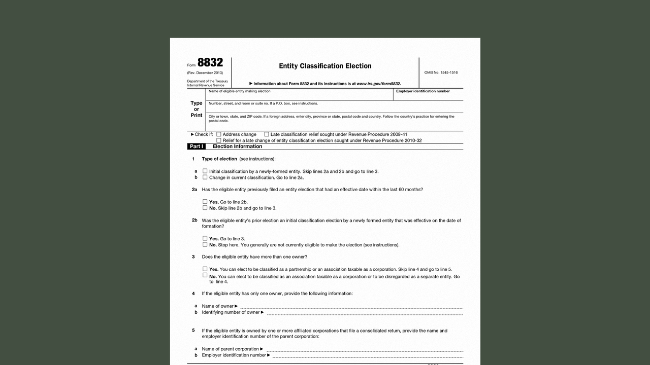 8832 Instructions.pdf Form 8832: A Simple Guide to Changing Your LLC’s Tax Status - Ambrook