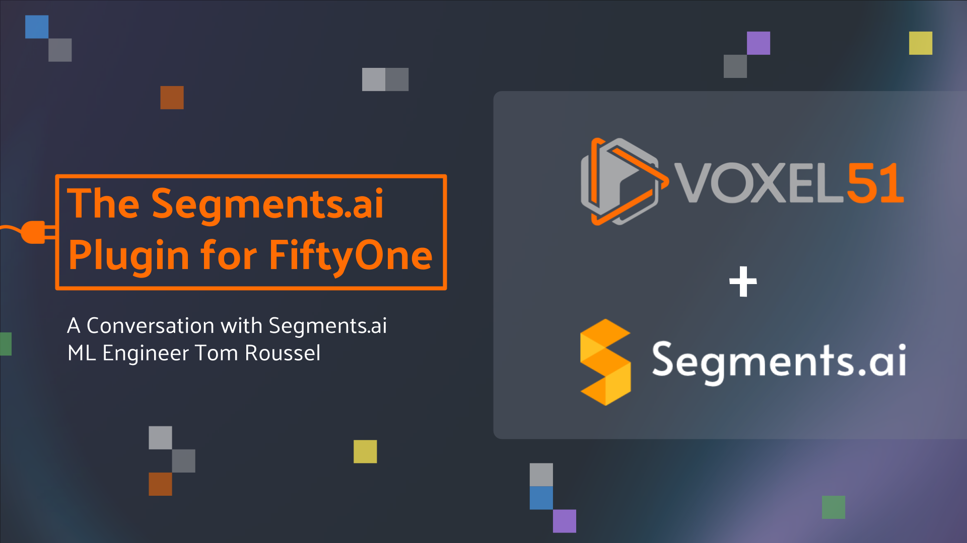 Blog Title image with blog title in it. Segments.ai Plugin: A Conversation on the Multi-Sensor Data Labeling Tool