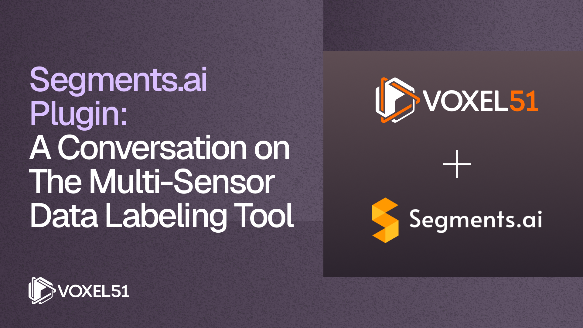Blog Title image with blog title in it. Segments.ai Plugin: A Conversation on the Multi-Sensor Data Labeling Tool