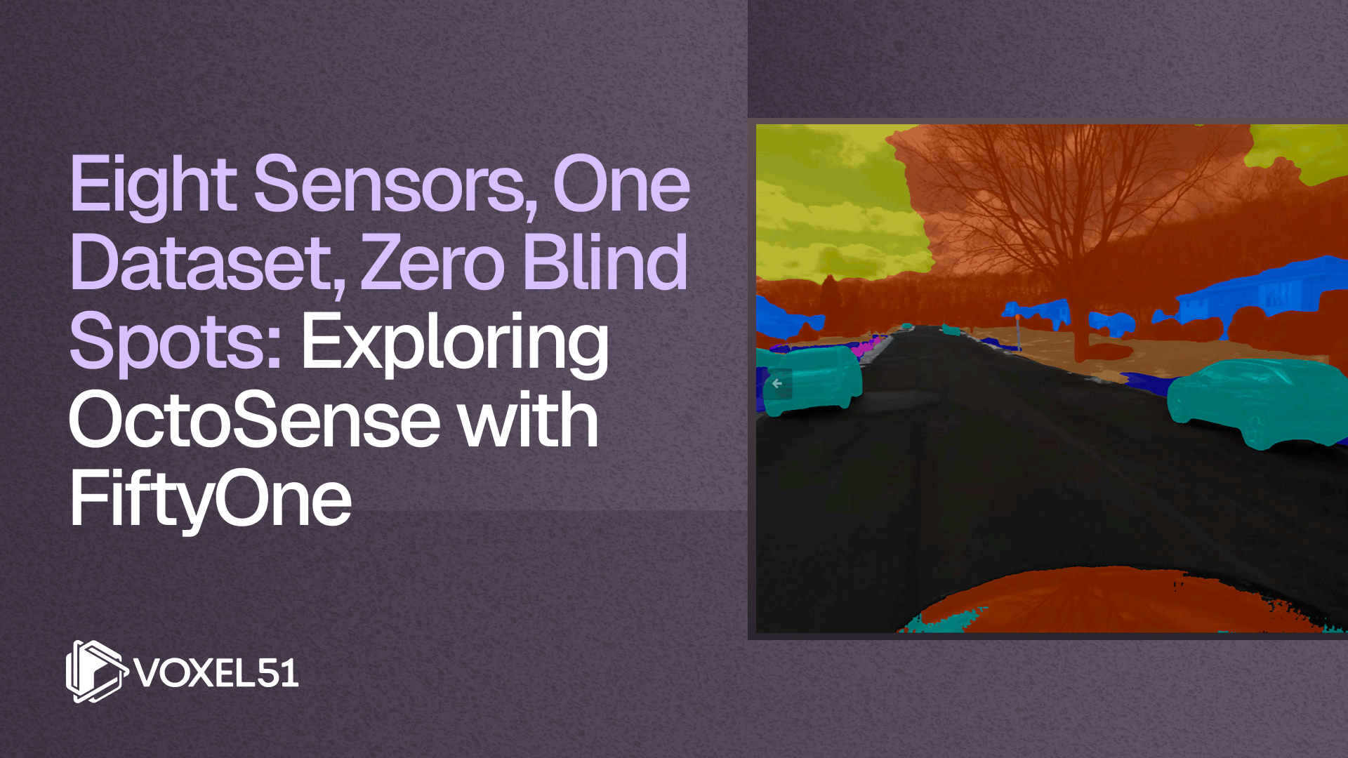 Segmentation map of a street view and the post title, Eight Sensors, One Dataset, Zero Blind Spots: Exploring OctoSense with FiftyOne