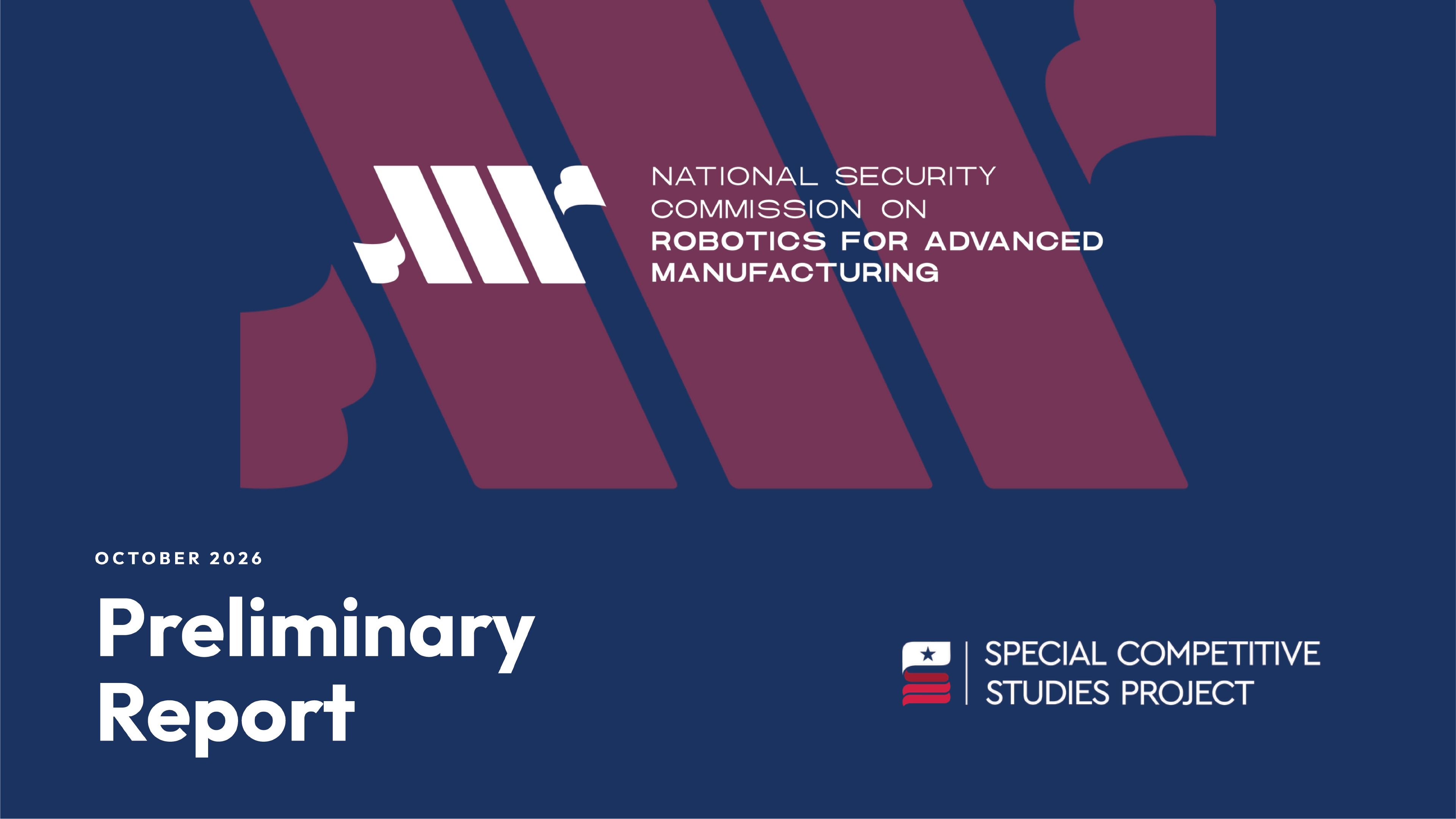 Cover of the October 2026 preliminary report by the National Security Commission on Robotics for Advanced Manufacturing, featuring the commission's logo.