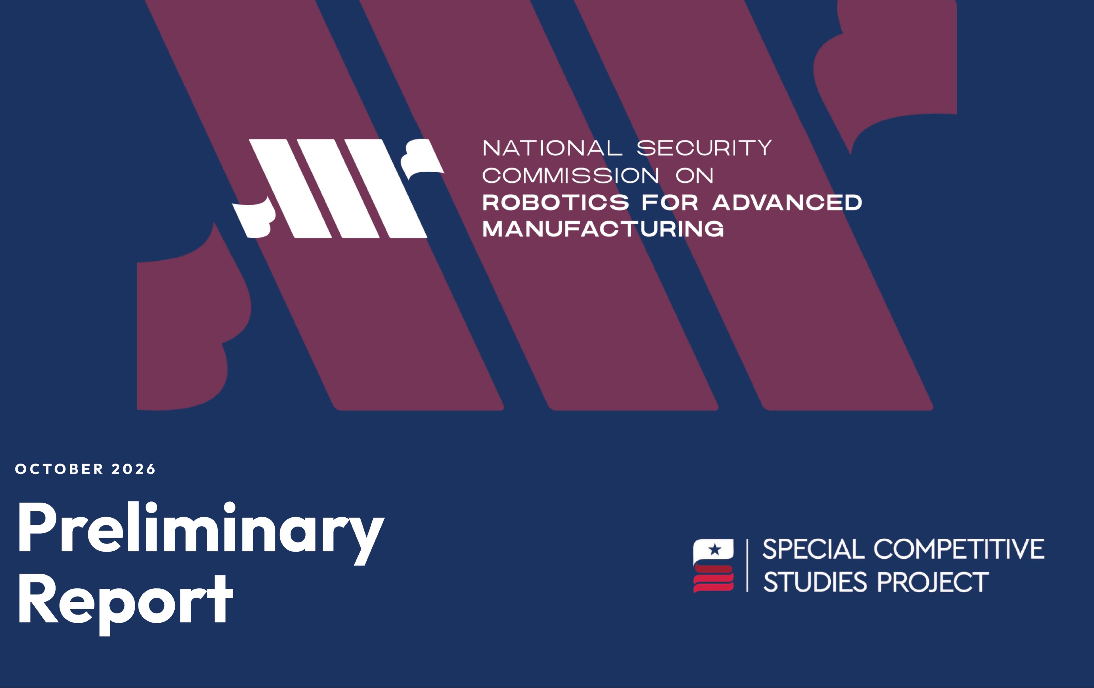 Cover of the October 2026 preliminary report by the National Security Commission on Robotics for Advanced Manufacturing, featuring the commission's logo.