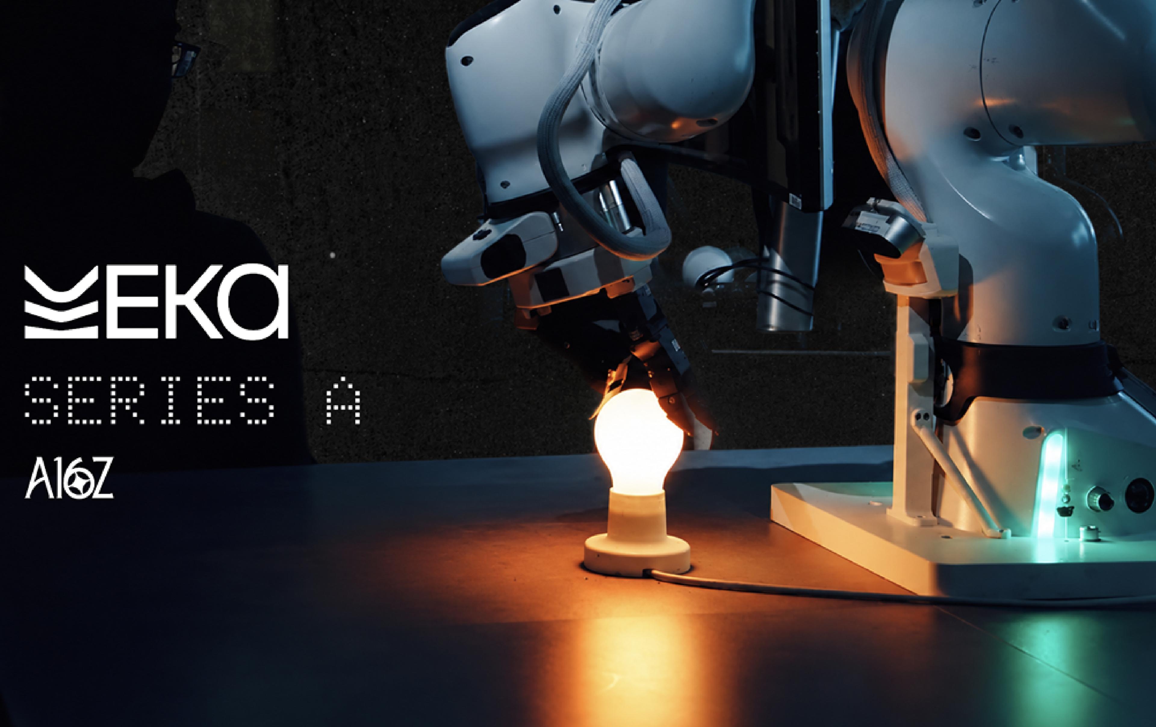 Eka Robotics' dual-arm robotic system manipulates a glowing light bulb on a tabletop, alongside the company's logo and Series A funding announcement graphic.
