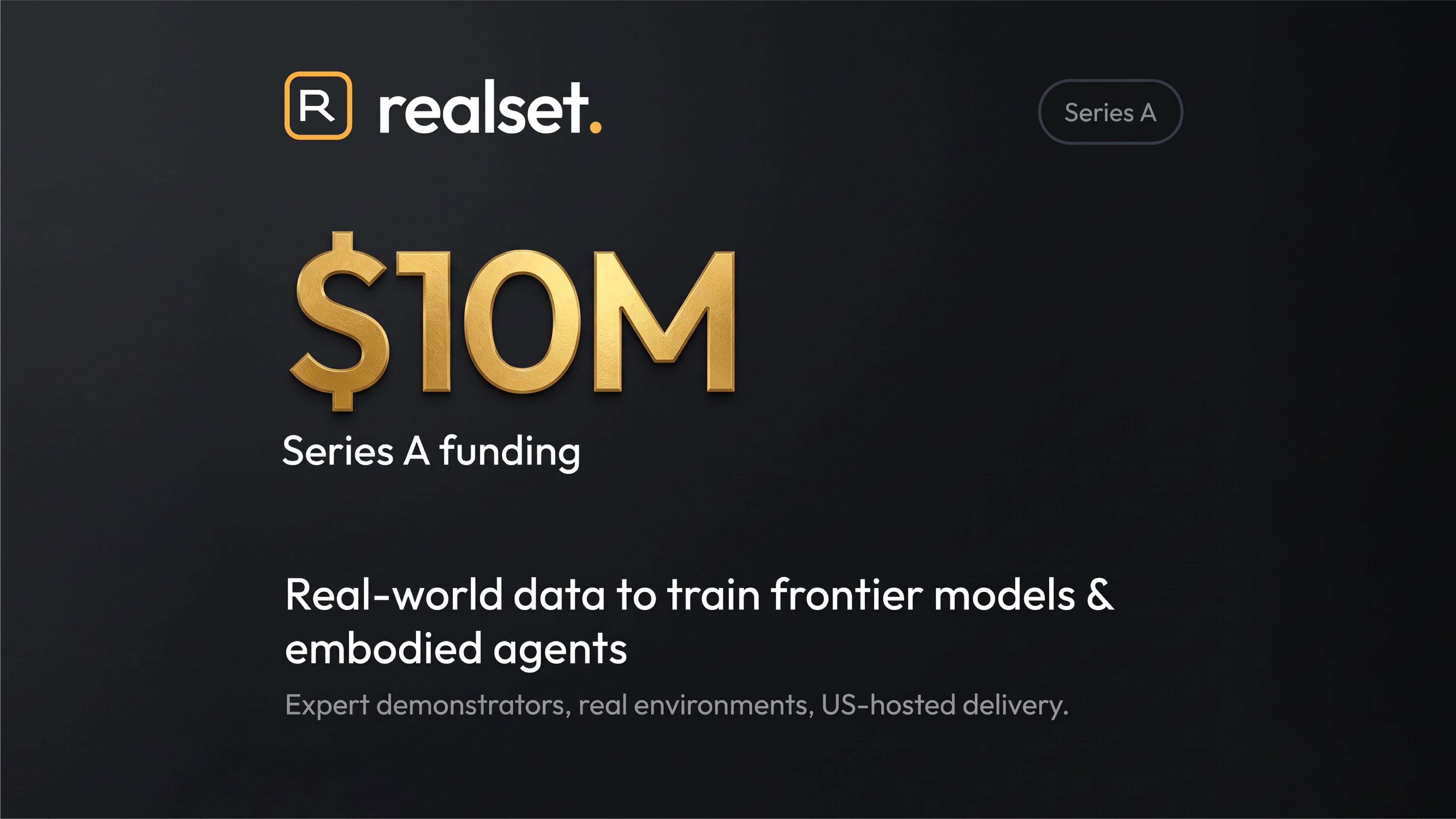 Realset graphic announcing $10 million in Series A funding for real-world data used to train frontier AI models and embodied agents.