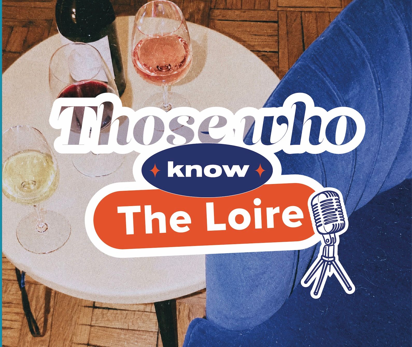 Time to discover Those Who Know the Loire podcast series
