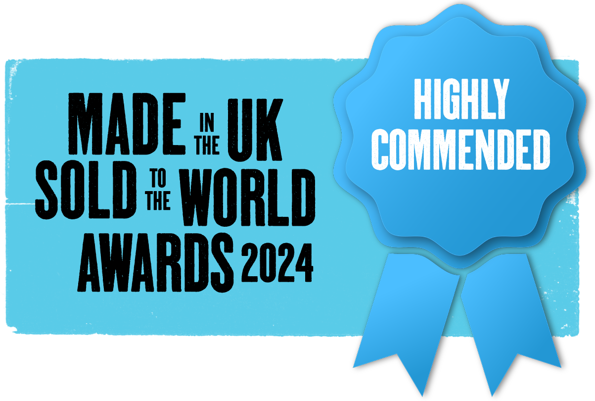 Made in the UK, sold to the world awards 2024 - Highly Commended