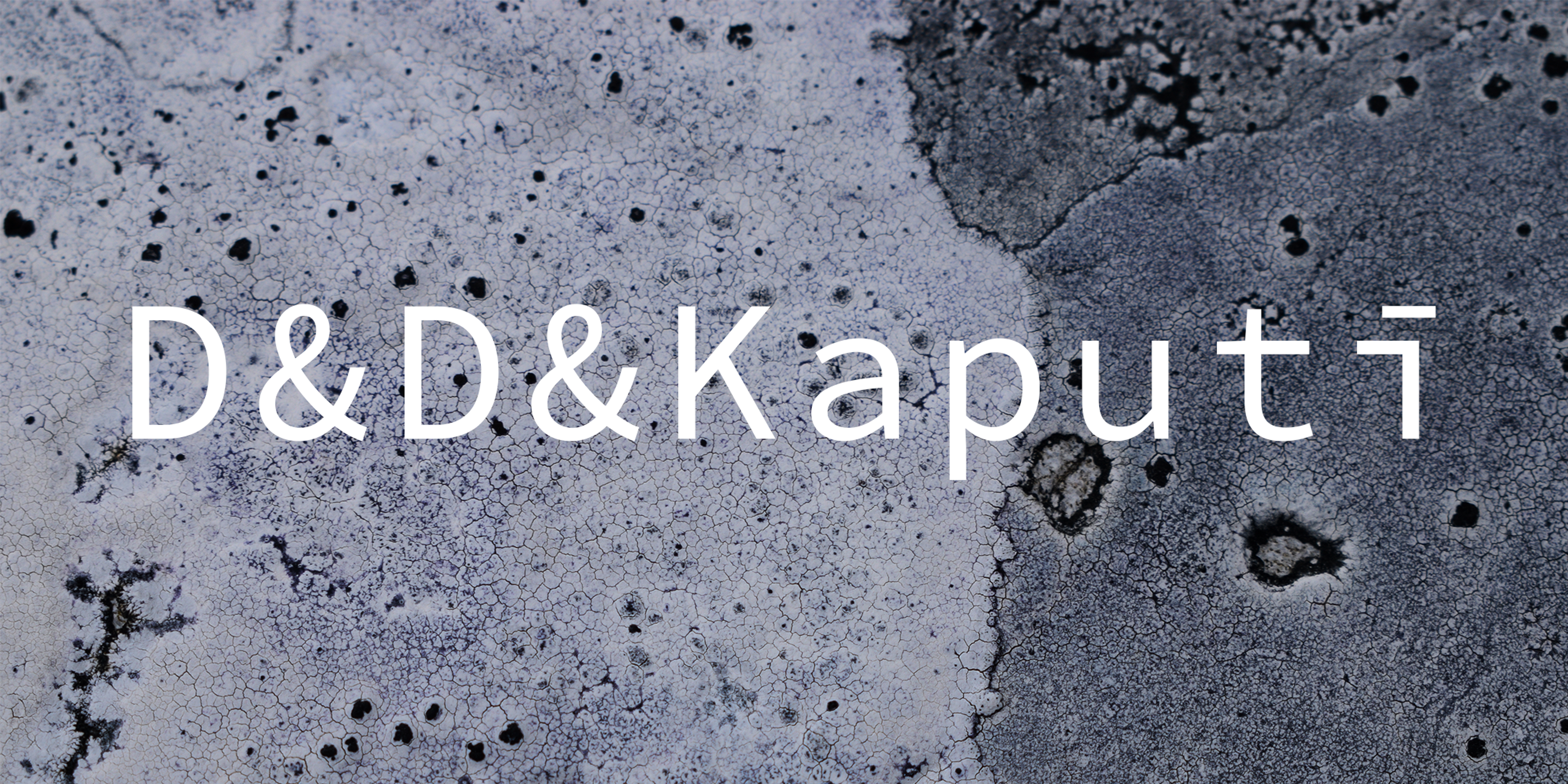 D&D&Kaputī