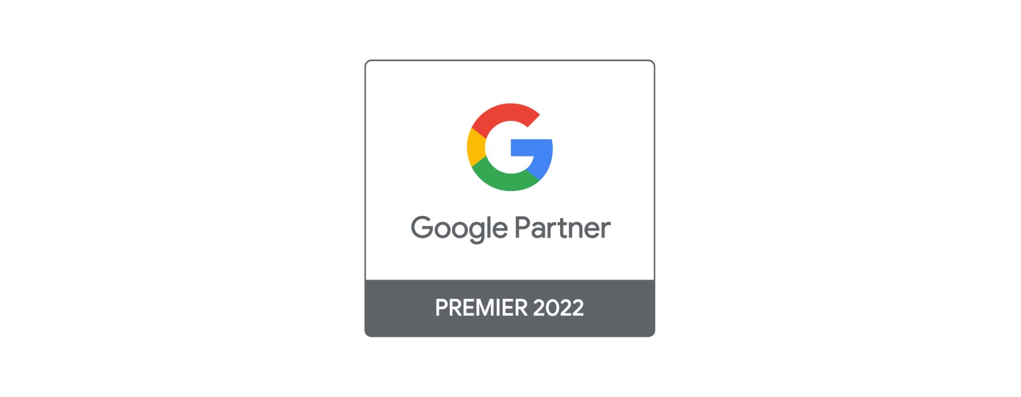 We’ve got the Google Premier Partner 2022 badge!