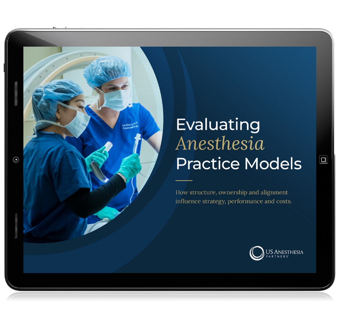 Healthcare leaders are navigating a rapidly changing anesthesia landscape.